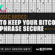 The Infosec Basics: How to Keep Your Bitcoin Seed Phrase Secure 