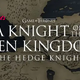 The Hedge Knight Pronounces Casting for Lead Characters