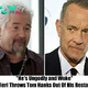 He’s Ungodly and Woke”: Guy Fieri Throws Tom Hanks Out Of His Restaurant