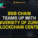 BNB Chain Teams Up With University of Zurich To Deliver Blockchain Education Program 