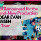 DEAR EVAN HANSEN broadcasts UK tour in 2024