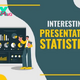 Attention-grabbing Presentation Statistics You Must Know