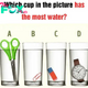 Which cup in the picture has the most water ?