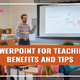 A Information to Utilizing PowerPoint for Instructing: Advantages and Ideas