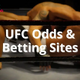 Best UFC Odds, Betting Sites & Promos for Oct. 2024 - Top Bonuses & More for UFC Betting