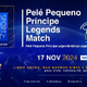 Brazil and Barcelona legends celebrating Pelé's legacy at SIGA and Pelé Pequeno Príncipe Match