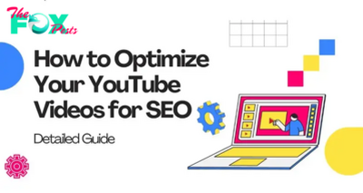 How to Optimize Your YouTube Videos for SEO: Detailed Guide