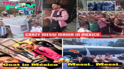 Lionel Messi Sparks Wild Fan Reaction Upon Arrival in Mexico