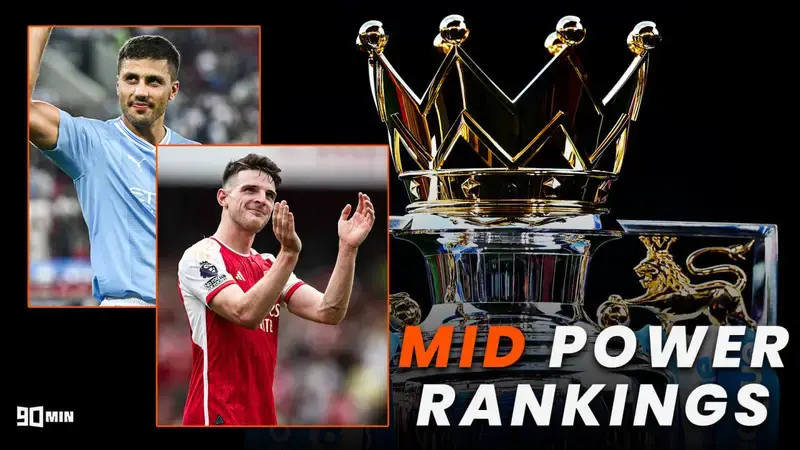 Premier League midfielders - 2023/24 power rankings