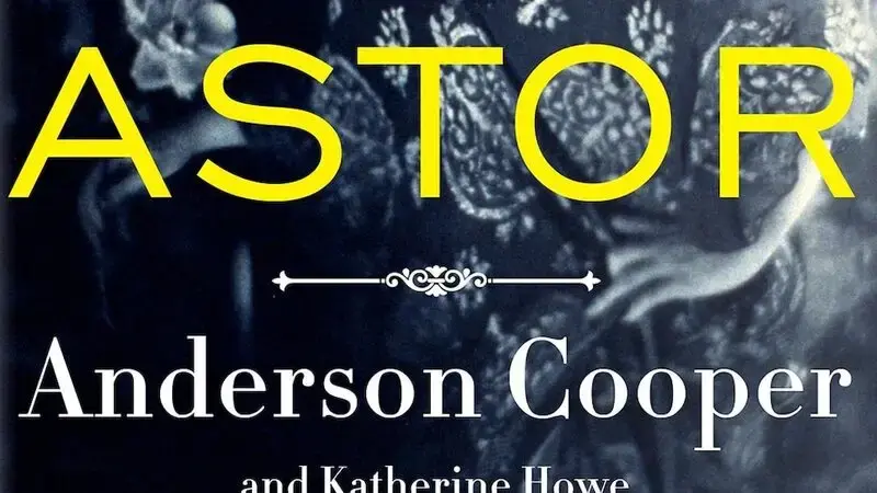 Book Review: ‘Astor’ is a primer on the rise and fall one of America’s richest families