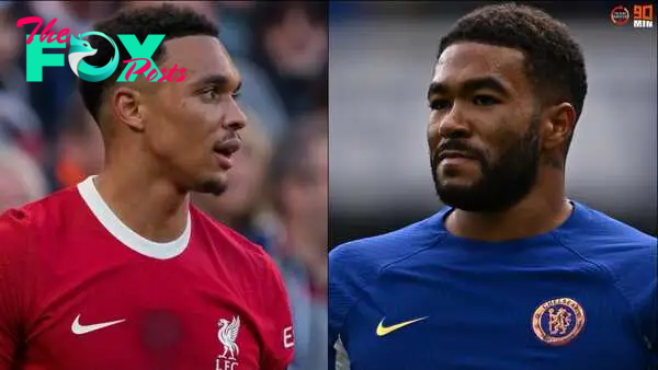 Real Madrid monitoring Trent Alexander-Arnold; Reece James not a realistic target