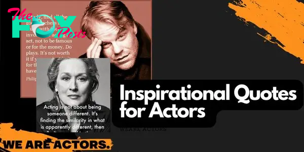 Inspirational Quotes For Actors | We Are Actors