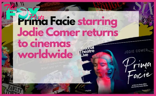 Prima Facie starring Jodie Comer returns to cinemas worldwide