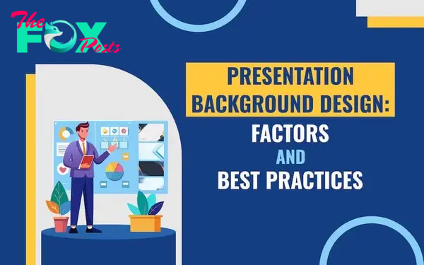 Presentation Background Design: Elements and Finest Practices 