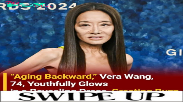 “Aging Backward,” Vera Wang, 74, Youthfully Glows in a Revealing Dress, Creating Buzz