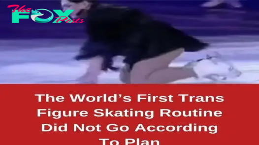 The World’s First Trans Figure Skating Routine Did Not Go According To Plan