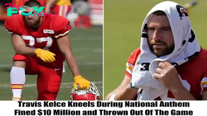 Travis Kelce Penalized: $10 Million Fine and Ejection for Taking a Knee During National Anthem.Linh