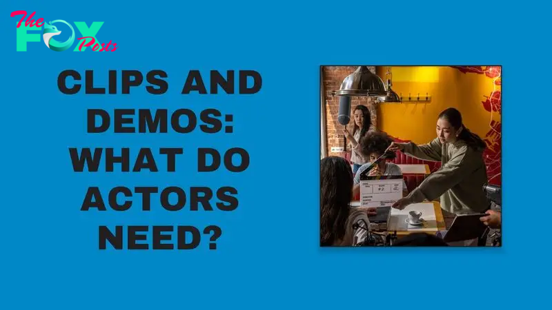 Clips and Demos: What do Actors Want?